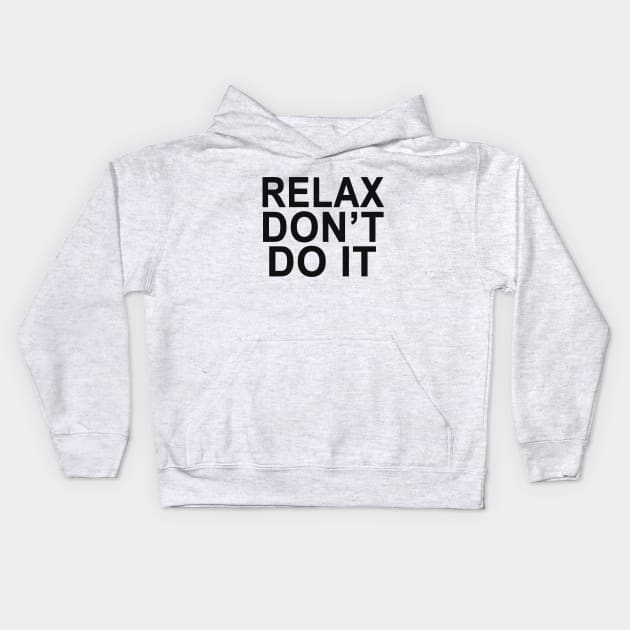 Relax Kids Hoodie by Vandalay Industries